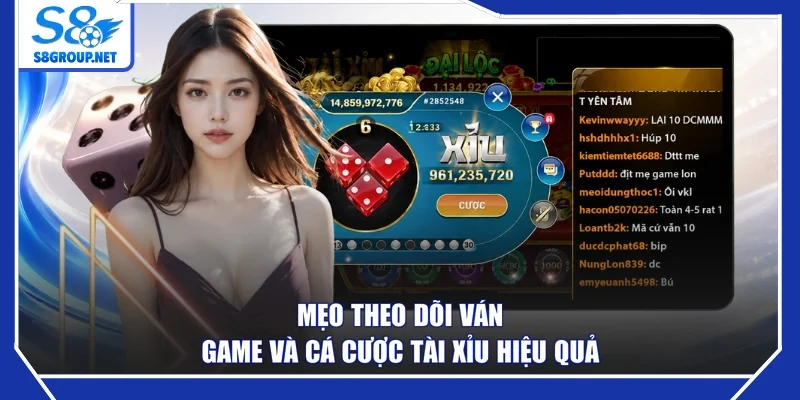 Mẹo theo dõi ván game và cá cược tài xỉu hiệu quả